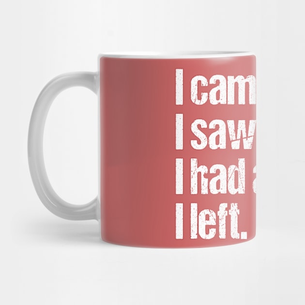 I Came  I Saw I Had Anxiety So I Left by awesomefamilygifts